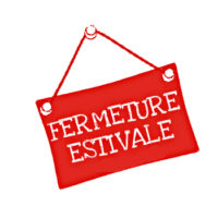 Fermeture estivale du 2 au 22 août