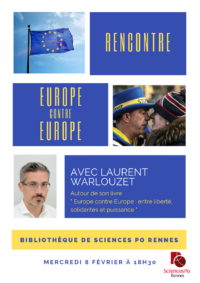 Rencontre avec Laurent WARLOUZET sur son livre : Europe contre Europe - Entre liberté, solidarité et puissance